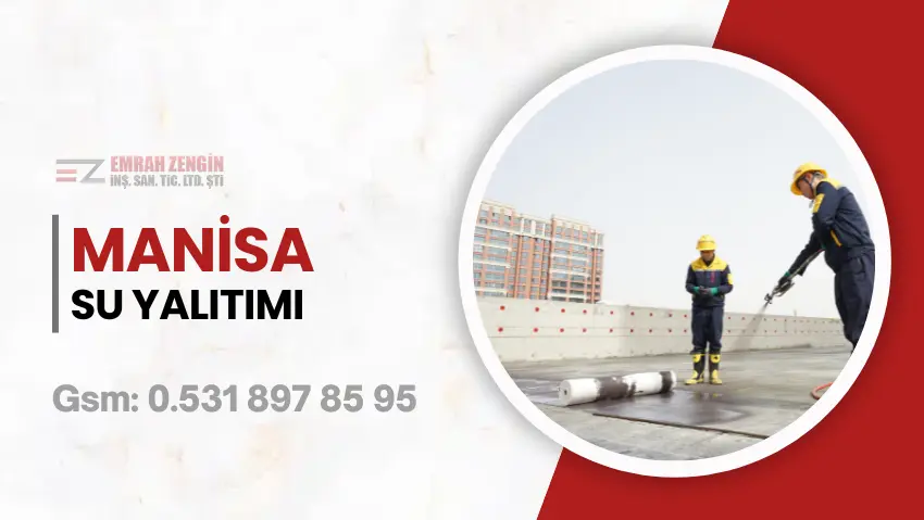 manisa su yalıtımı hizmetleri